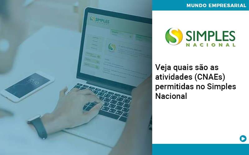 Veja Quais São As Atividades Cnaes Permitidas No Simples Nacional Organização Contábil Lawini - Nova Contábil Digital