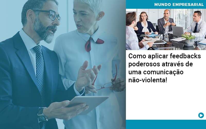 Como Aplicar Feedbacks Poderosos Atraves De Uma Comunicacao Nao Violenta Organização Contábil Lawini - Nova Contábil Digital