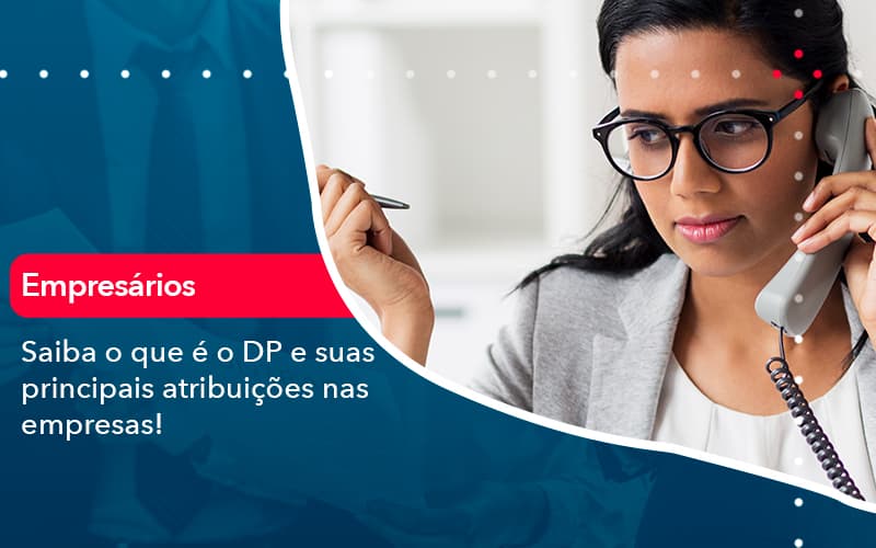 Saiba O Que E Dp E Suas Principais Atribuicoes Nas Empresas 1 - Nova Contábil Digital