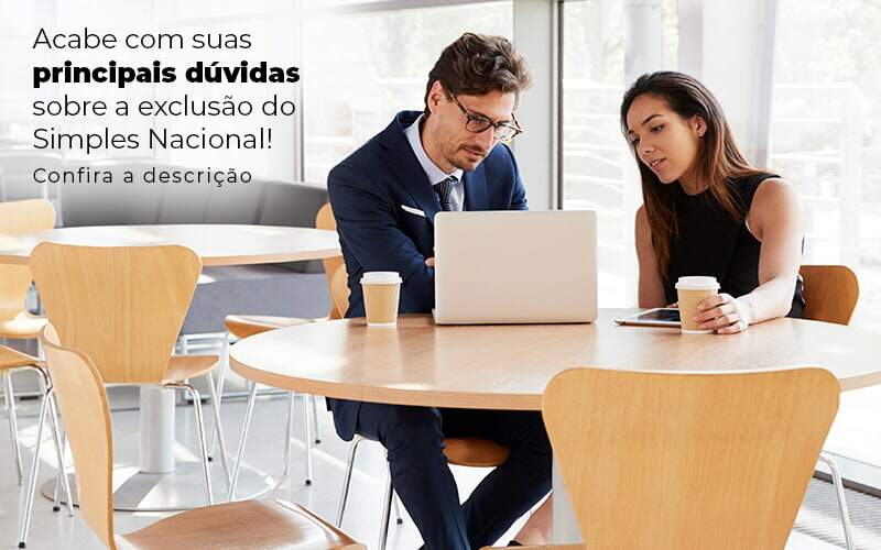 Acaba Com Suas Principais Duvidas Sobre A Exclusao Do Simples Nacional Post 1 - Nova Contábil Digital