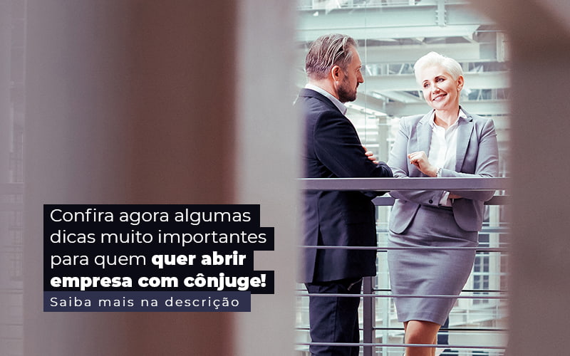 Confira Agora Algumas Dicas Muito Importantes Para Quem Quer Abrir Empresa Com Conjuge Post (1) - Nova Contábil Digital