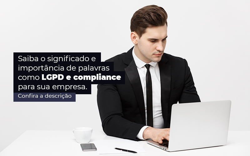 Saiba O Significado E Importancia De Palavras Como Lgpd E Compliance Para Sua Empresa Post 1 - Nova Contábil Digital