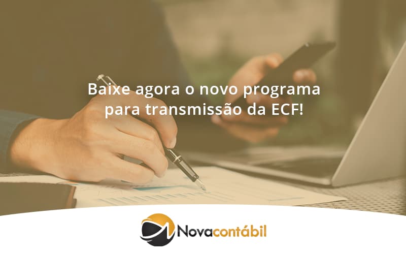 Baixe Agora O Novo Programa Para Transmissao Da Ecf Nova - Nova Contábil Digital