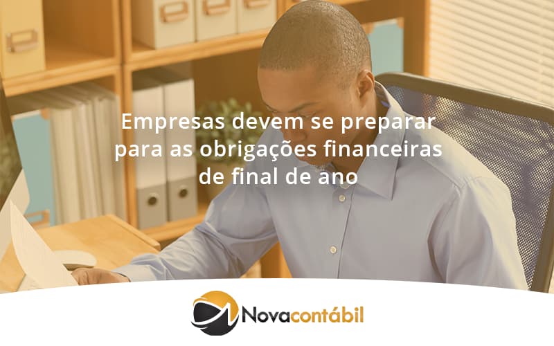 Empresas Devem Se Preparar Para As Obrigações Financeiras De Final De Ano Nova (1) - Nova Contábil Digital