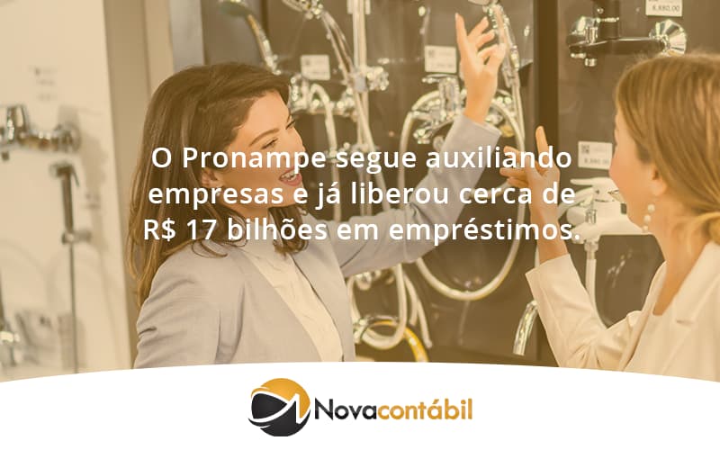 O Pronampe Segue Auxiliando Empresas E Já Liberou Cerca De R$ 17 Bilhões Em Empréstimos. Saiba Mais Nova - Nova Contábil Digital