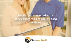 Recibo Para Prestador De Serviços Nova - Nova Contábil Digital