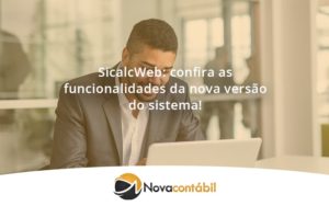 Confira As Funcionalidades Da Nova Versão Do Sistema Nova - Nova Contábil Digital