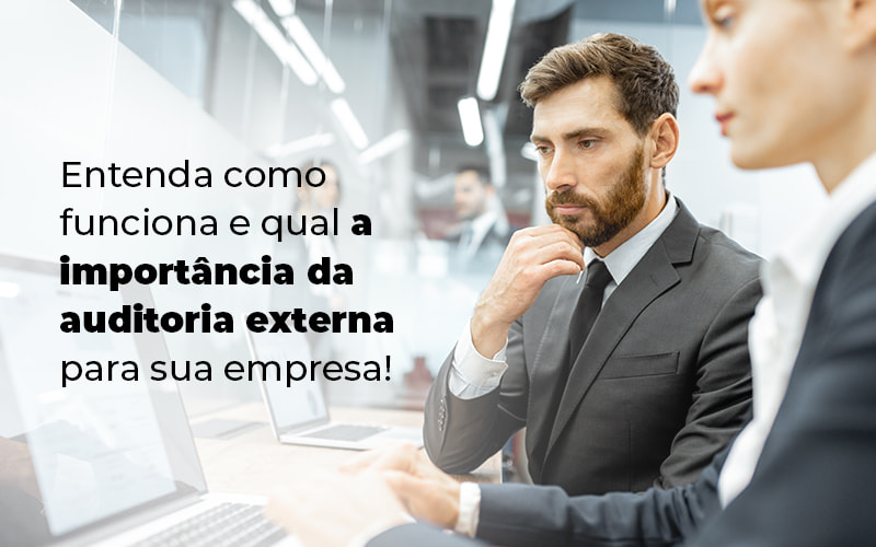 Entenda Como Funciona E Qual A Importancia Da Auditoria Externa Para Sua Empresa Blog - Nova Contábil Digital