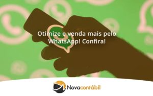 Otimize E Venda Mais Pelo Whatsapp Confira Nova - Nova Contábil Digital